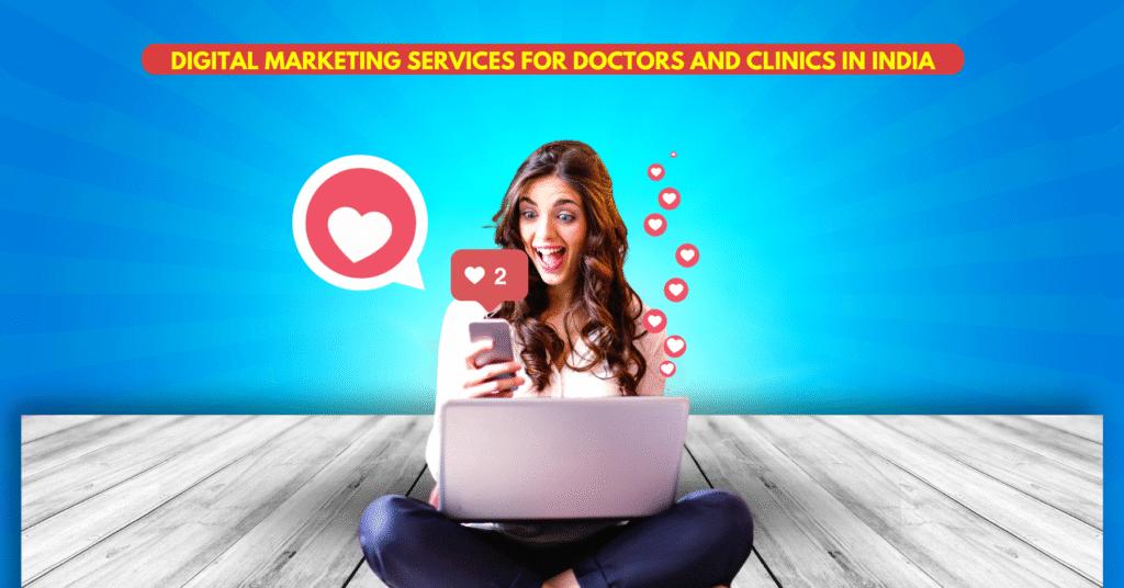 Digital Marketing Services for Doctors and Clinics in India